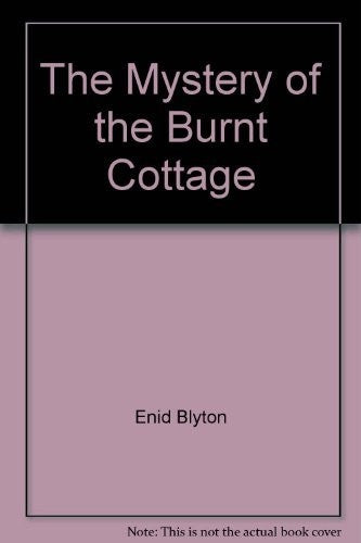 The Mystery of the Burnt Cottage
