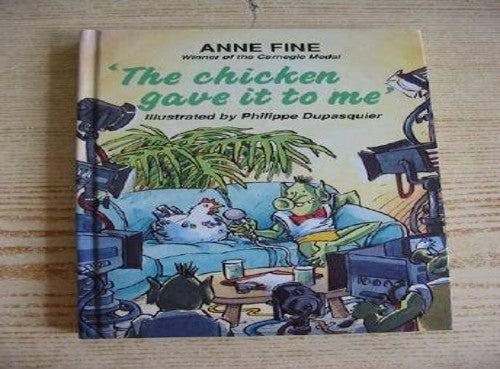 The Chicken Gave it to Me