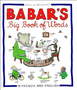 Babar's Big Book of Words in French and English