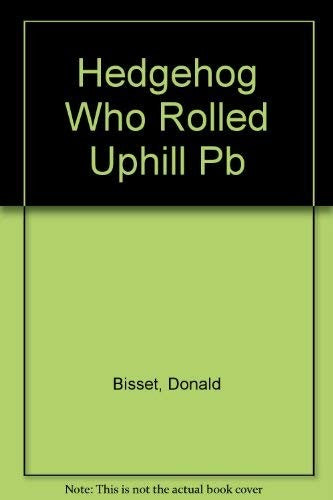 Hedgehog Who Rolled Uphill
