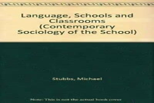 Language, Schools and Classrooms