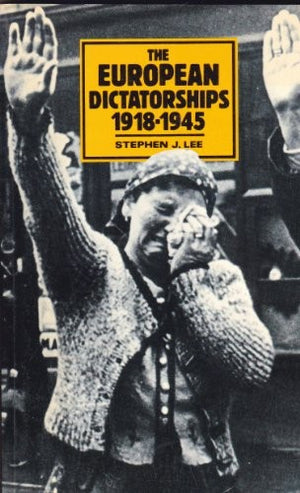 European Dictatorships, 1918-45