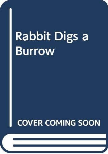 Rabbit Digs a Burrow