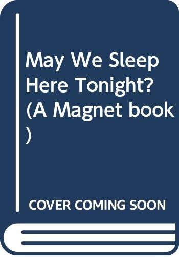 May We Sleep Here Tonight?