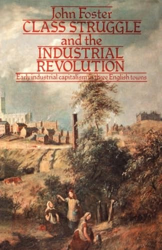 Class Struggle and the Industrial Revolution