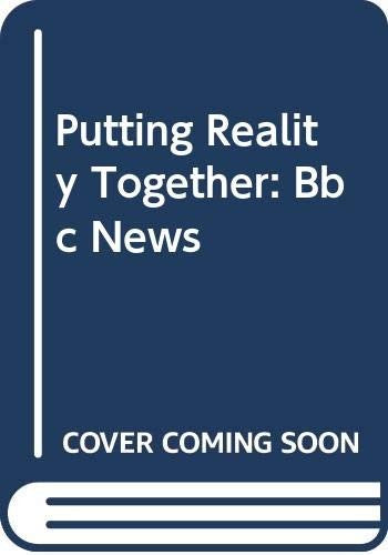 Putting 'Reality' Together