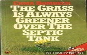 The Grass is Always Greener Over the Septic Tank 