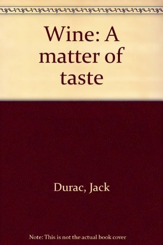 Wine: A matter of taste