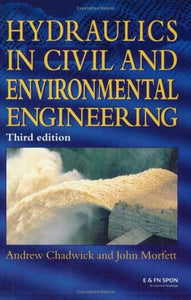 Hydraulics in Civil and Environmental Engineering, Fourth Edition 