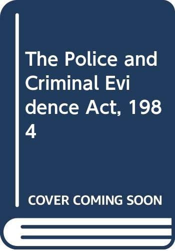 The Police and Criminal Evidence Act, 1984