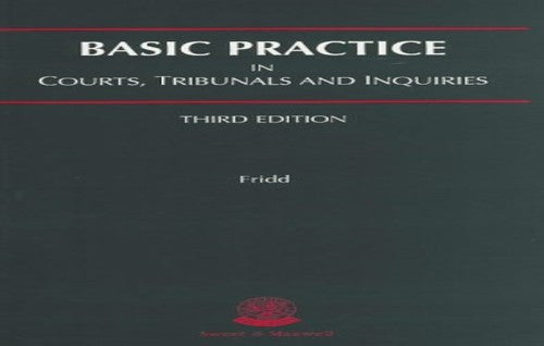 Basic Practice in Courts, Tribunals and Inquiries