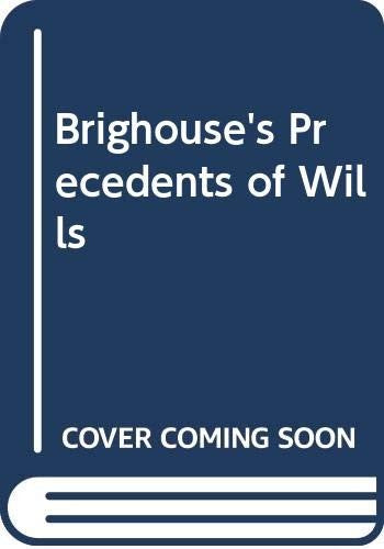 Brighouse's Precedents of Wills