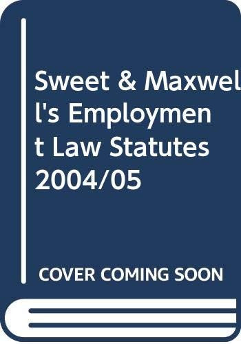 Sweet & Maxwell's Employment Law Statutes 2004/05