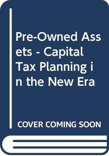 Pre-Owned Assets - Capital Tax Planning in the New Era