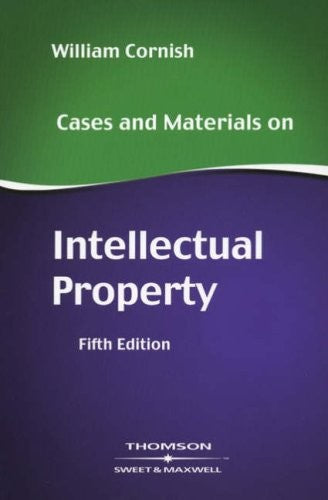Cases and Materials on Intellectual Property