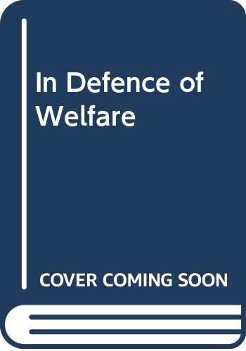 In Defence of Welfare