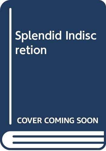 Splendid Indiscretion