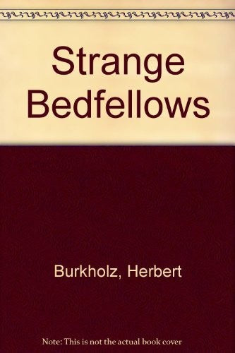 Strange Bedfellows
