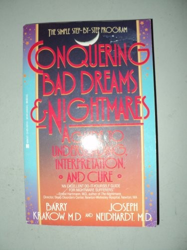 Conquering Bad Dreams and Nightmares