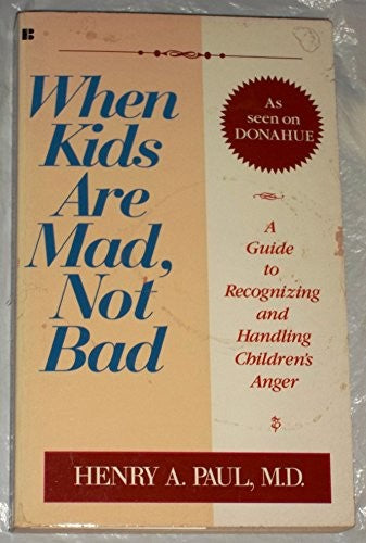 When Kids are Mad, Not Bad
