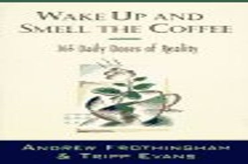 Wake Up and Smell the Coffee