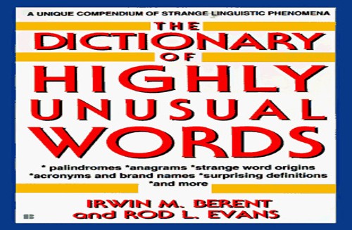 The Dictionary of Highly Unusual Words