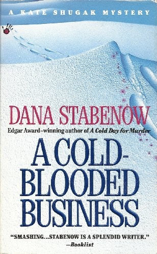 A Cold-Blooded Business: a Kate Shugak Mystery