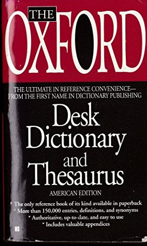 The Oxford Desk Dictionary and Thesaurus