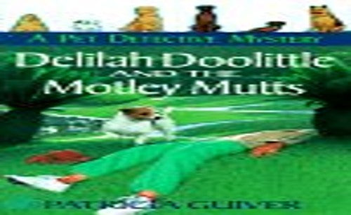 Delilah Doolittle and the Motley Mutts