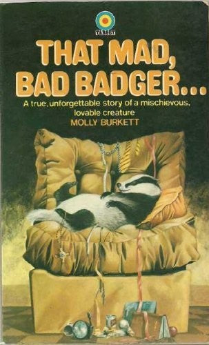 That Mad, Bad, Badger