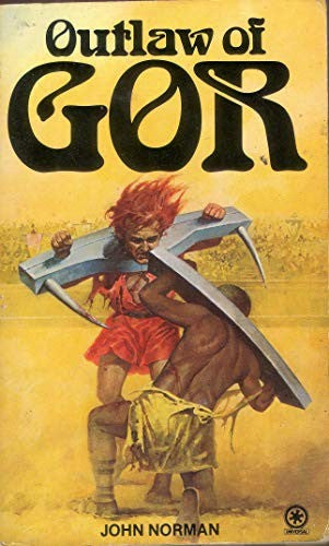 Outlaw Of Gor: Book 2 of The Chronicles Of Counter-Earth