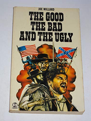 THE GOOD THE BAD AND THE UGLY
