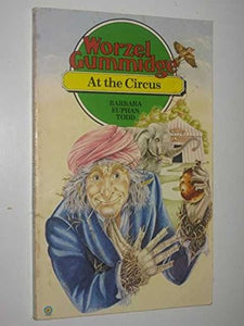 Worzel Gummidge at the Circus 