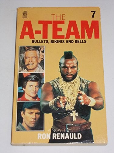 "A" Team-Bullets, Bikinis and Bells