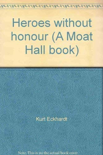 Heroes without honour (A Moat Hall book)