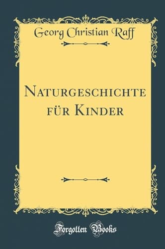 Naturgeschichte Fur Kinder (Classic Reprint)