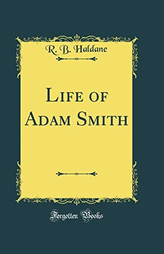 Life of Adam Smith (Classic Reprint)