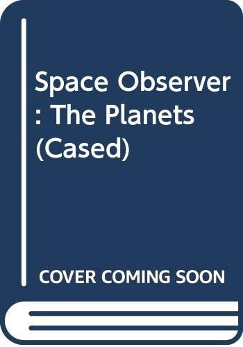 Space Observer: The Planets      (Paperback)
