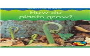 How do Plants Grow