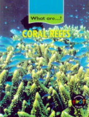 What are Coral Reefs?    (Cased)