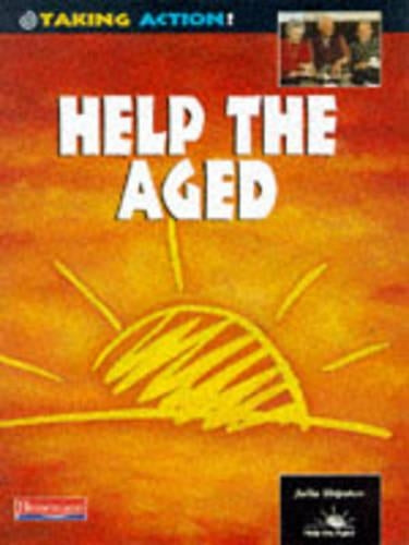 Taking Action: Help The Aged
