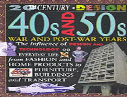 20th Century Design: 40s & 50s War and Post-War Years (Pb)