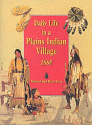 Daily Life in a Plains Indian Village (Paperback)