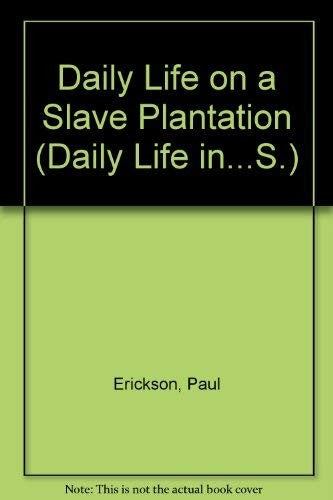 Daily Life on a Slave Plantation (Cased)