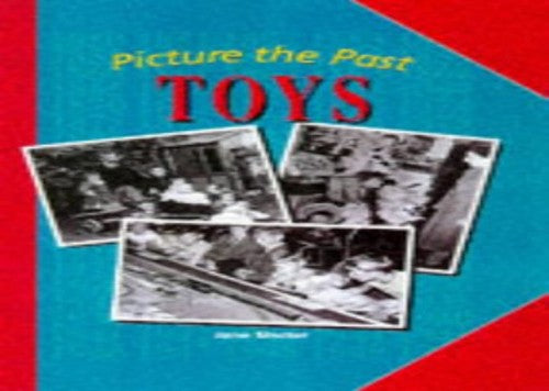 Picture the Past: Toys    (Paperback)