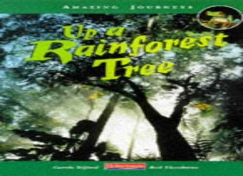 Amazing Journeys: Up a Rainforest Tree        (Cased)