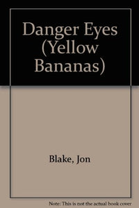 Yellow Bananas: Danger Eyes 