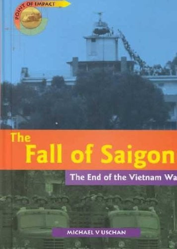Turning Points The Fall of Saigon cased