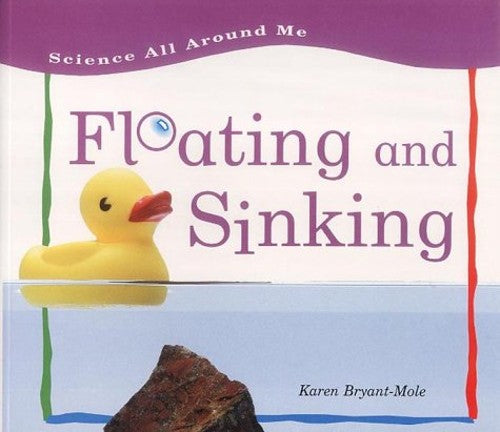 Science All Around Me: Floating and Sinking       (Paperback)