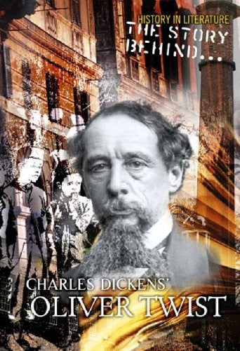 The Story Behind Charles Dickens' Oliver Twist